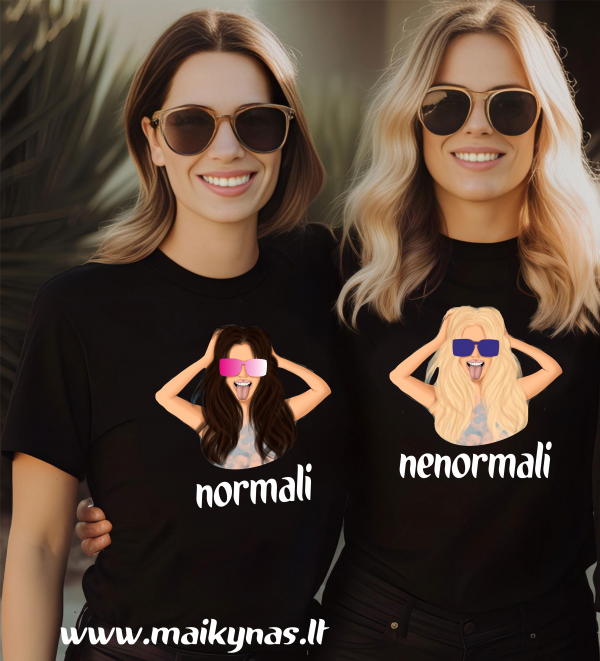 Marškinėliai: Normali nenormali marškinėliai draugėms 
