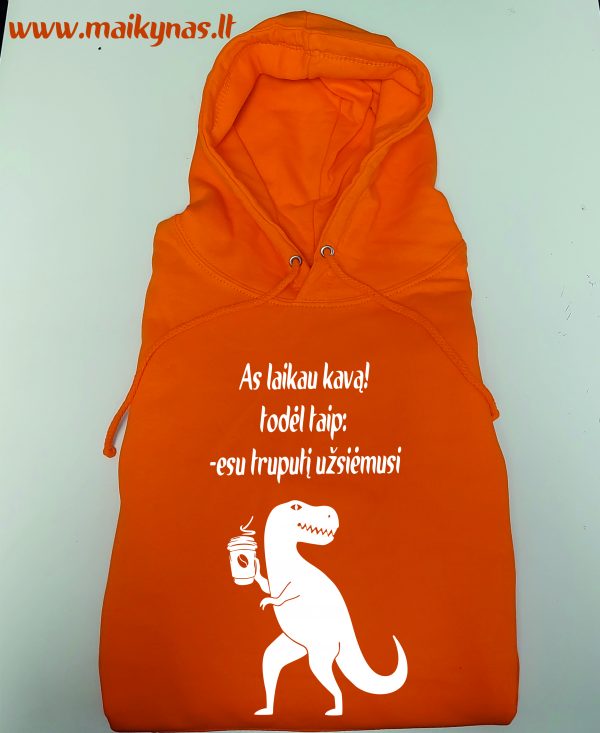 Džemperis: Aš laikau kavą! todėl taip: -esu užsiėmusi 