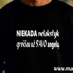 Džemperis: Niekada nelakstyk greičiau už savo angelą