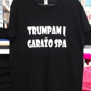 Marškinėliai: Trumpam į garažo spa