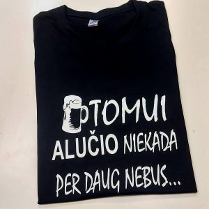Marškinėliai: Tomui alučio niekada per daug nebus