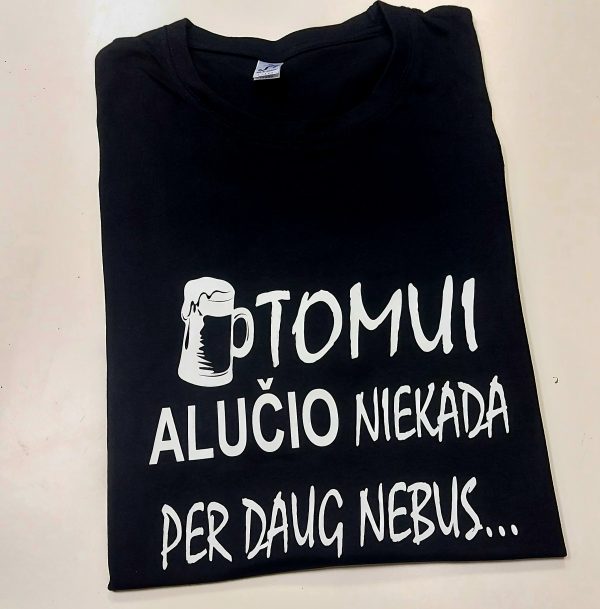 Marškinėliai: Tomui alučio niekada per daug nebus