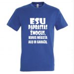 Marškinėliai: Esu paprastas žmogus, kuris mėgsta alų ir garažą