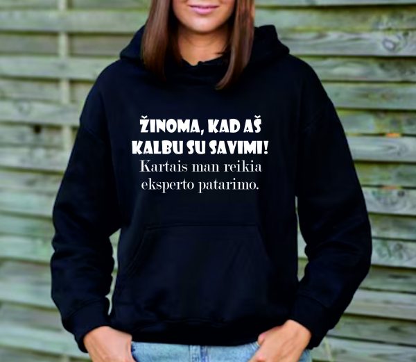 Džemperis: Žinoma, kad aš kalbu su savimi. Kartais reikia eksperto patarimo