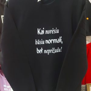 Kai norėsiu būsiu normali, bet neprižadu Džemperis - Image 1