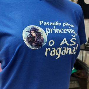 Marškinėliai: Pasaulis pilnas princesių, o aš Ragana 
