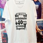 Marškinėliai: Taip atrodo profesionalus 40 metų gyvenimo ekspertas 