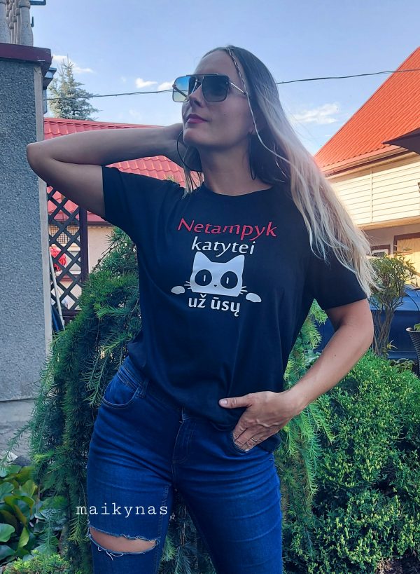Marškinėliai: Netampyk katytei už ūsų 