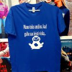 Marškinėliai: Mano toks amžius, kad galiu sau leisti viską