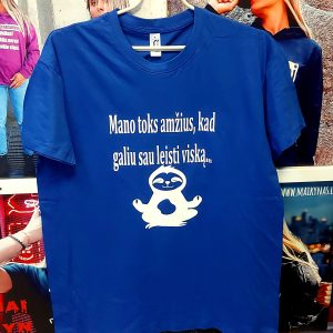 Marškinėliai: Mano toks amžius, kad galiu sau leisti viską