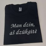 Marškinėliai: Man dzin aš dzūkaitė 