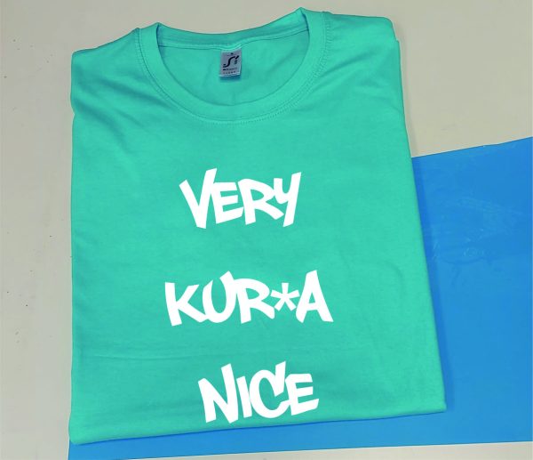 Marškinėliai: Very kur*a nice 