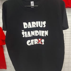 Marškinėliai: Darius šiandien gers 