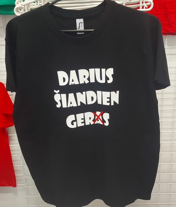 Marškinėliai: Darius šiandien gers 