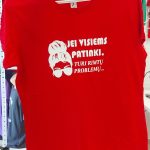 Marškinėliai: Jei visiems patinki turi rimtų problemų 
